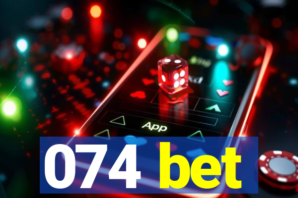 074 bet